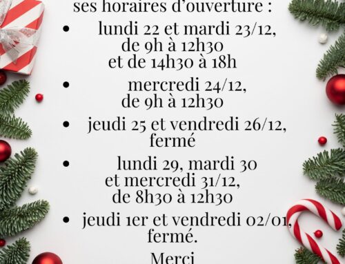 Horaires d&rsquo;ouverture durant les fêtes / Noves Infos Tourisme